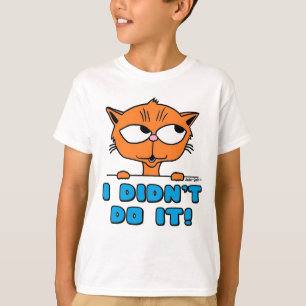 I DIDN'T DO IT! Cartoon Cat Funny T-Shirt
