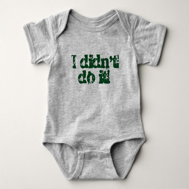 I didn't do it!  Twin set (Part 1 of 2) Baby Bodysuit (Front)
