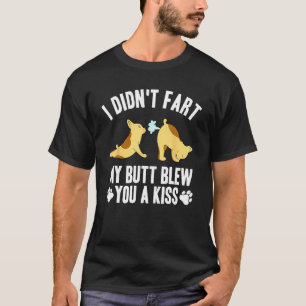 I Didn't Fart My Butt Blew You A Kiss Yoga French T-Shirt