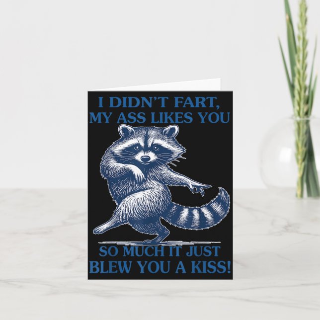 I Didn't Fart My Likes You So Much It Just Blew Yo Card (Front)