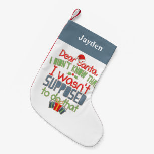 I Didn't Know Funny Christmas Personalised Small Christmas Stocking