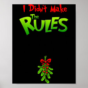 I Didnt Make The Rules - Naughty Christmas Holiday Poster
