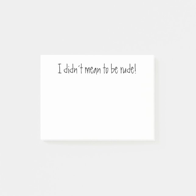 I didn't mean to be rude! Black White Postit notes (Front)
