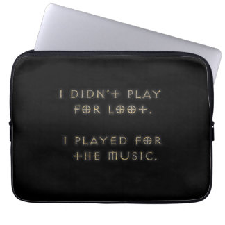 I didn't play for loot. laptop sleeve
