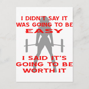 I Didn't Say It Was Going To Be Easy I Said It's Postcard