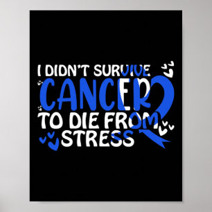 I Didnt Survive Cancer To Sterben From... - World Poster