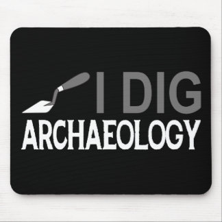 I Dig Archaeology Mouse Mat
