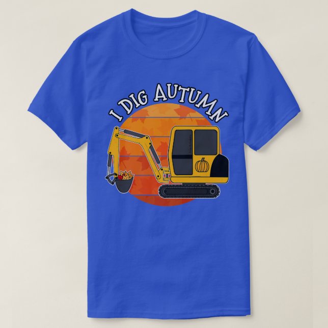I Dig Autumn, Digger Fall Thanksgiving PumpkinT-Sh T-Shirt (Design Front)
