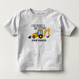 I dig being a big brother construction truck NAME Toddler T-Shirt