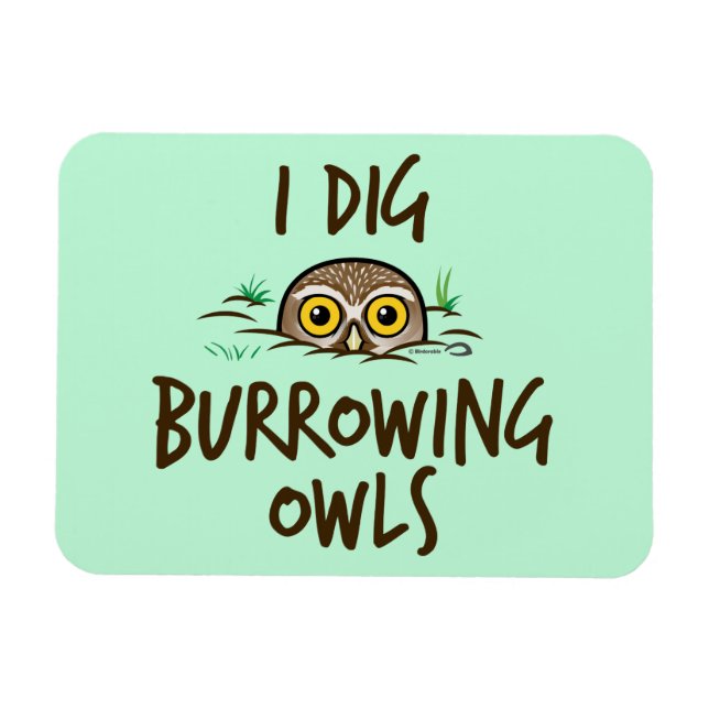 I Dig Burrowing Owls Magnet (Horizontal)