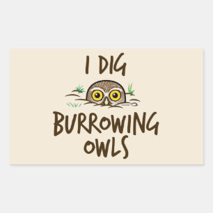 I Dig Burrowing Owls Rectangular Sticker