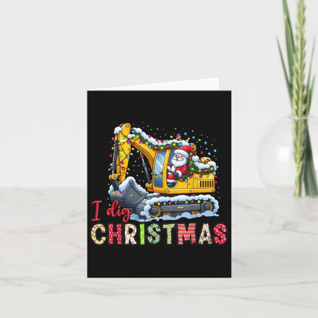 I Dig Christmas Backcute Ss Cute Ss Loader Santa’s Card (Front)