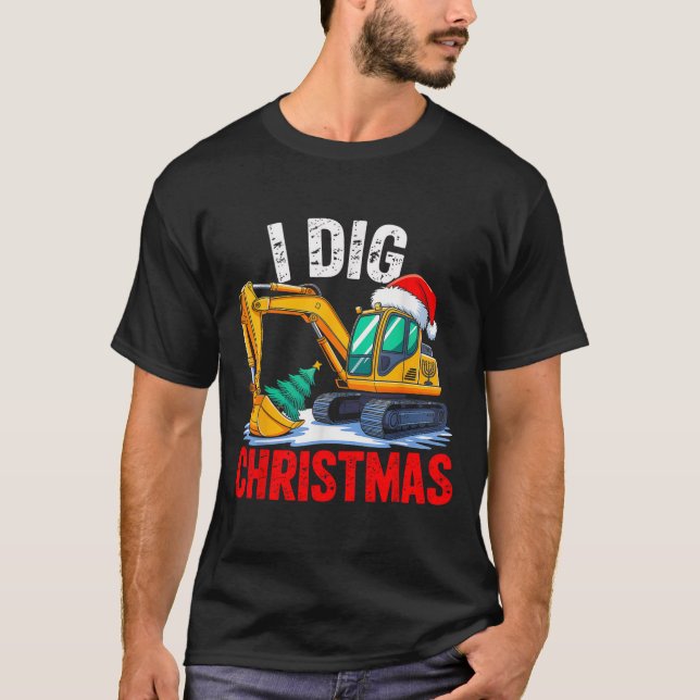 I Dig Christmas Excavator Construction Xmas Toddle T-Shirt (Front)