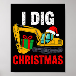 I Dig Christmas Excavator Xmas Pjs Toddler Boys Ki Poster