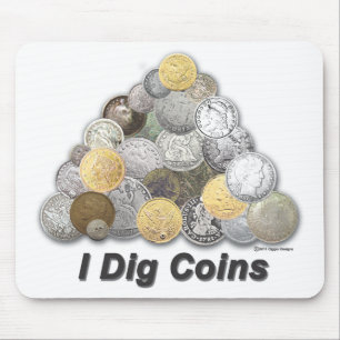 I Dig Coins Mouse Mat