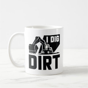 I Dig Dirt Coffee Mug
