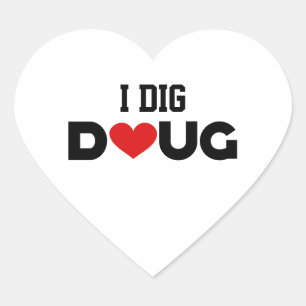 I Dig Doug Heart Sticker