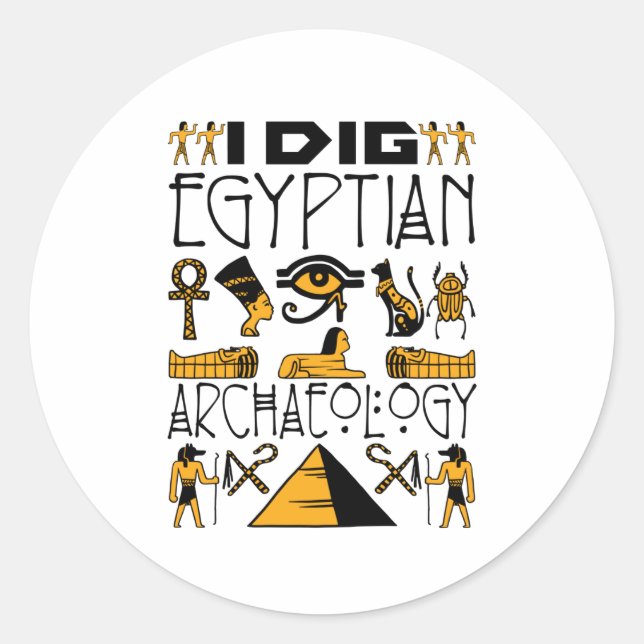 I Dig Egyptian Archaeology Ancient Egypt Lover Classic Round Sticker (Front)
