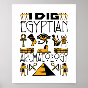 I Dig Egyptian Archaeology Ancient Egypt Lover Poster