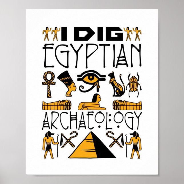 I Dig Egyptian Archaeology Ancient Egypt Lover Poster (Front)