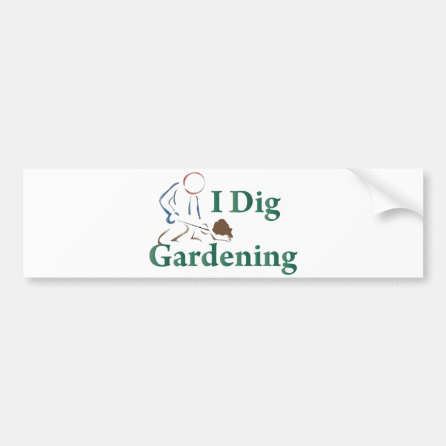 I Dig Gardening Bumper Sticker (Front)
