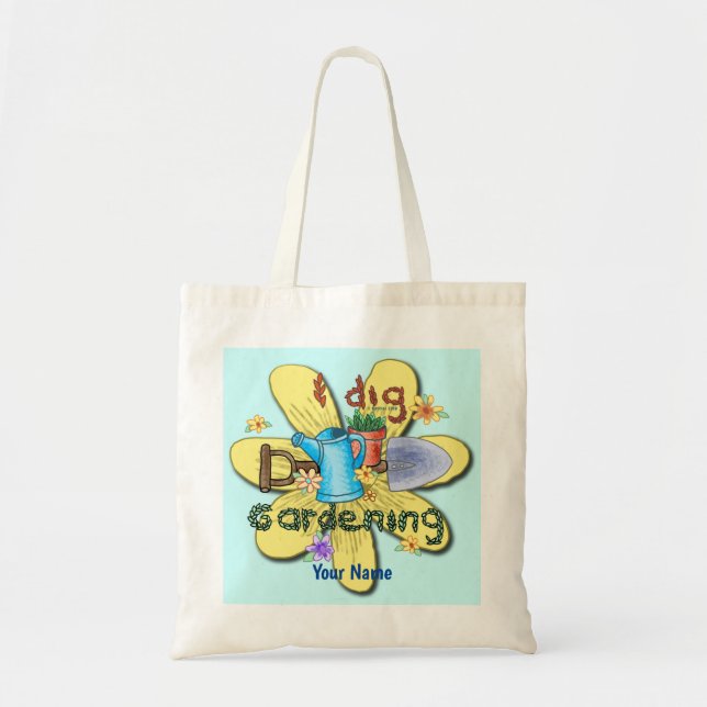 I Dig Gardening Tote Bag (Front)