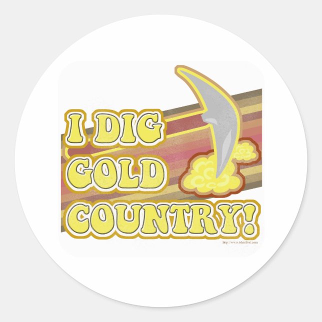 I Dig Gold Country Classic Round Sticker (Front)