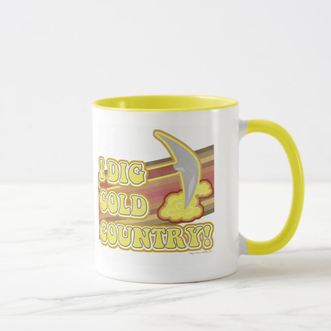 I Dig Gold Country Sierra Fun Slogan Art Mug (Right)
