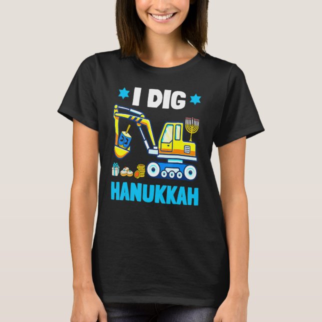I Dig Hanukkah Excavator Construction Toddler Hanu T-Shirt (Front)