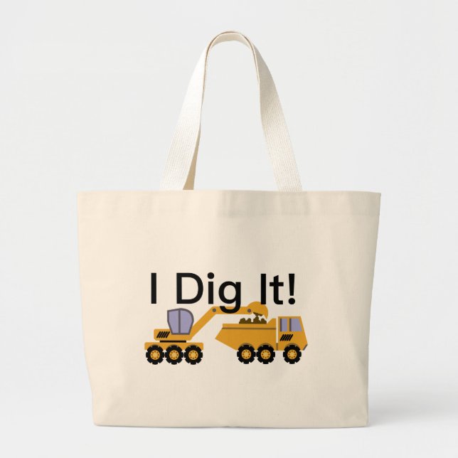 I Dig It Design - Jumbo Tote (Front)