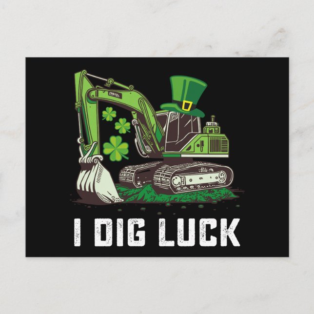 I Dig Luck Excavator St Patrick's Day Irish Postcard (Front)