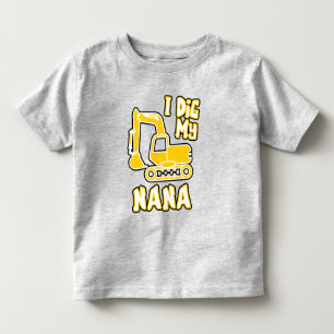 I Dig My Nana Toddler T-Shirt