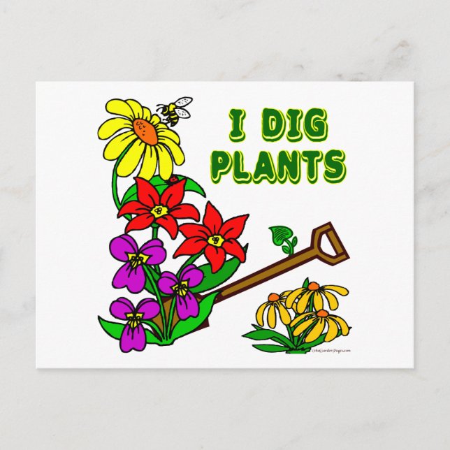 I Dig Plants Gardener Saying Postcard (Front)