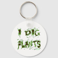 I Dig Plants Gardener Slogan
