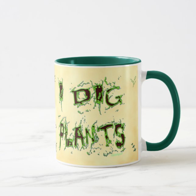 I Dig Plants Messy Gardener Saying Coffee Mug (Right)