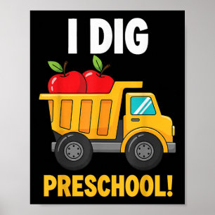 I Dig Preschool Funny Dump Truck Back To School Bo Poster