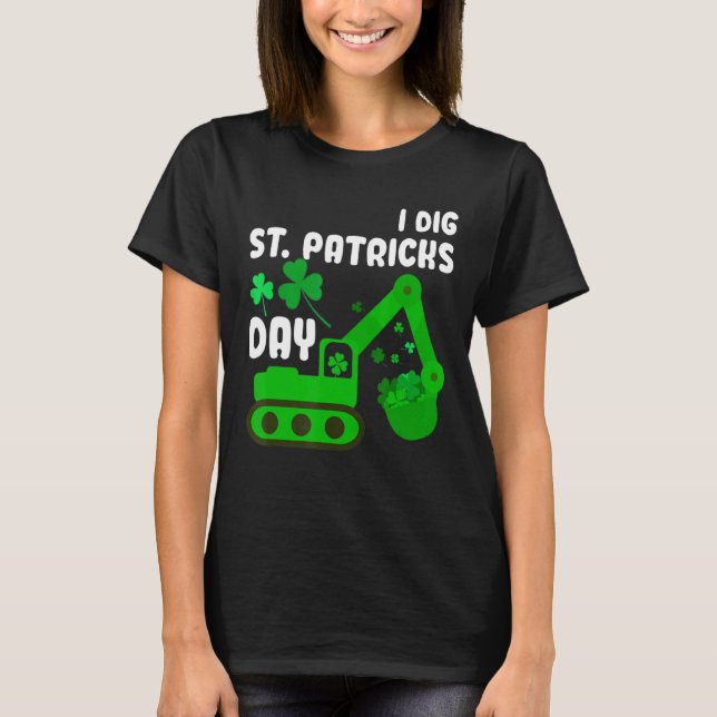 I Dig St Patricks Day Excavator tractor  Kid Men W T-Shirt (Front)