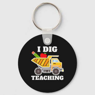 I Dig Teaching Education Construction Ck School Te Key Ring