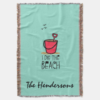 I Dig the Beach Custom Beach Throw Blanket