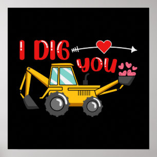 I Dig You Backhoe Valentine Poster