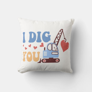 I Dig You Cushion