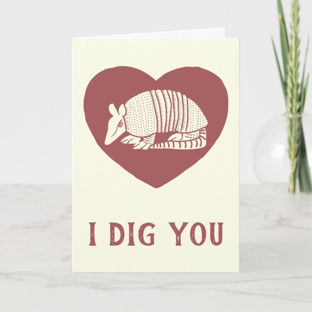 I Dig You Cute Armadillo Valentine's Day Card (Front)