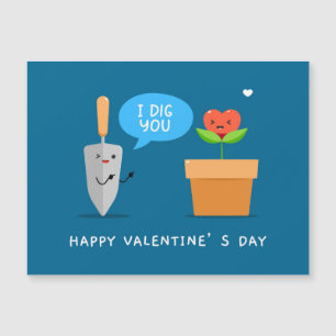 I Dig You Happy Valentine's Day Funny Modern Love