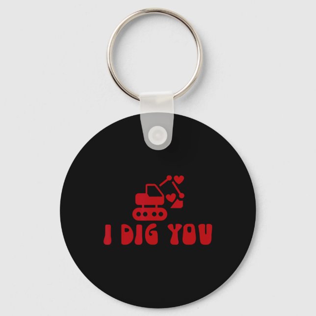 I Dig You Toddler Valentine  Key Ring (Front)