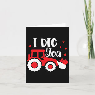 I Dig You Tractor Construction Heart Loving Valent Card