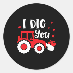 I Dig You Tractor Construction Heart Loving Valent Classic Round Sticker