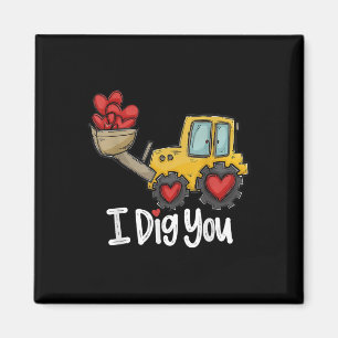 I Dig You Tractor Construction Heart Loving Valent Magnet