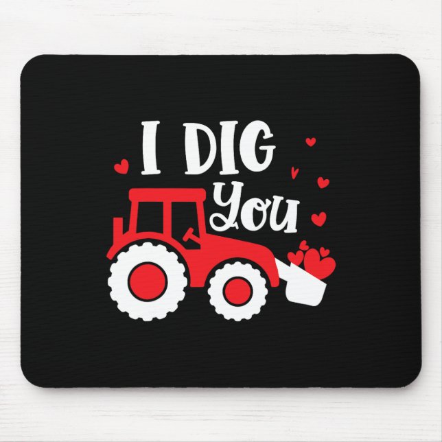 I Dig You Tractor Construction Heart Loving Valent Mouse Mat (Front)