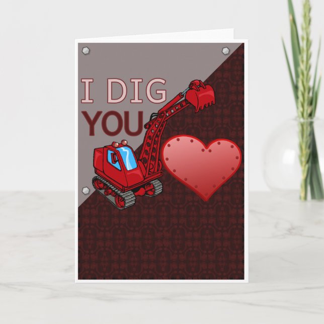 I dig you valentine's day excavator card (Front)