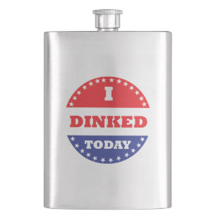 I Dinked Today Pickleball Hip Flask